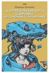 Massimo Soumaré - La letteratura fantastica giapponese