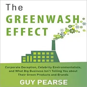 The Greenwash Effect [Audiobook]