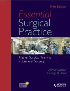 Essential Surgical Practice: Higher Surgical Training in General Surgery, Fifth Edition