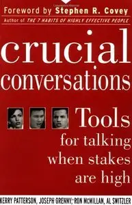 Crucial Conversations: Tools for Talking When Stakes are High [repost]
