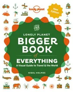 The Bigger Book of Everything (Lonely Planet), 2nd Edition