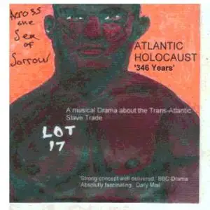 «Atlantic Holocaust 346 Years Across The Sea Of Sorrow» by Michael G Quain