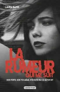 Laura Bates, "La rumeur qui me suit"