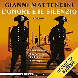 «L'onore e il silenzio» by Gianni Mattencini