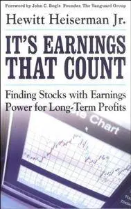 It's Earnings That Count: Finding Stocks with Earnings Power for Long-Term Profits