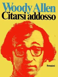Woody Allen - Citarsi Addosso