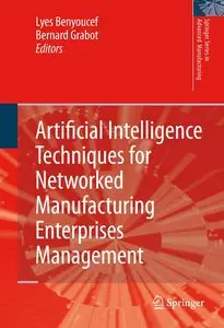 Artificial Intelligence Techniques for Networked Manufacturing Enterprises Management (repost)