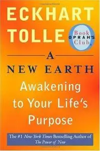 A New Earth: Awakening to Your Life's Purpose