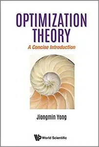 Optimization Theory:A Concise Introduction