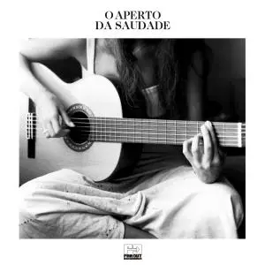 VA - O Aperto da Saudade (Heartfelt Music From Brazil 1965-2018) (2020)