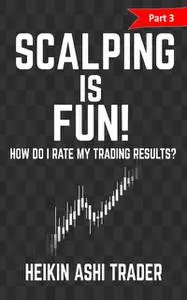 «Scalping is Fun! 3» by Heikin Ashi Trader