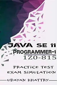 Java SE 11 Programmer I -1Z0-815 Practice Tests