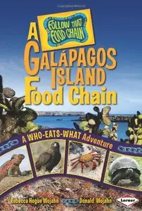 A Galapagos Island Food Chain: A Who-Eats-What Adventure (Follow That Food Chain) [Repost]