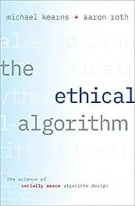 The Ethical Algorithm