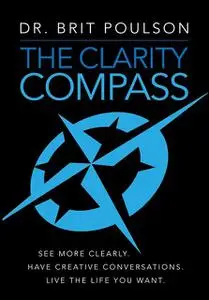 «The Clarity Compass» by Brit Poulson