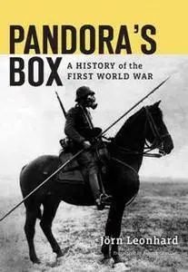 Pandora’s Box : A History of the First World War