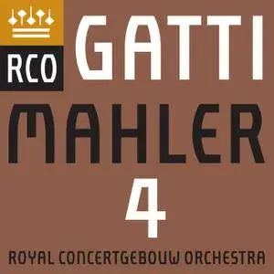 Royal Concertgebouw Orchestra & Daniele Gatti - Mahler: Symphony No. 4 in G Major (2018) [Official Digital Download 24/192]