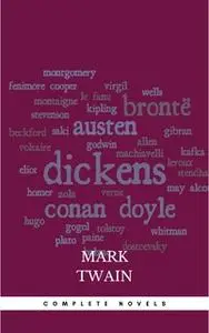 «Complete Novels» by Mark Twain