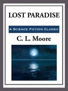 «Lost Paradise» by C.L.Moore