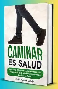 CAMINAR ES SALUD (Spanish Edition)