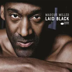 Marcus Miller - Laid Black (2018) [Official Digital Download]