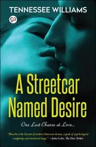 «A Streetcar Named Desire» by Tennessee Williams