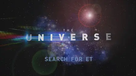 The Universe. Season 1, Episode 13 - Search for E.T. (2007)