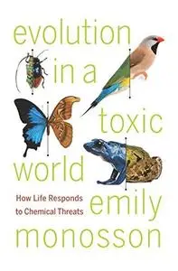 Evolution in a Toxic World: How Life Responds to Chemical Threats (Repost)