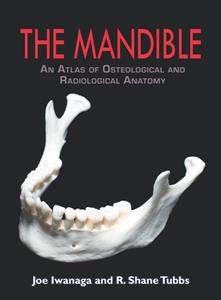 The Mandible : An Atlas of Osteological and Radiological Anatomy