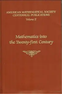 Mathematics into the Twenty-First Century by Felix Browder