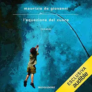 «L'equazione del cuore» by Maurizio De Giovanni
