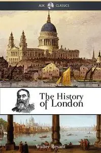 «The History of London» by Walter Besant