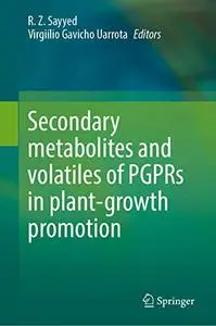 Secondary Metabolites and Volatiles of PGPR in Plant-Growth Promotion