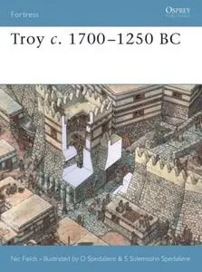 Troy C. 1700-1250 BC (Osprey Fortress 17)