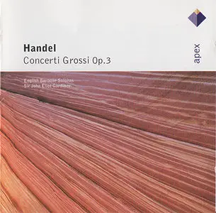 George Frideric Handel - English Baroque Soloists / Sir John Eliot Gardiner - Concerti Grossi Op.3 (1981, ReIssue 2002)