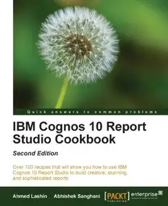 IBM Cognos 10 Report Studio Cookbook, 2nd edition 