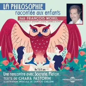 Chiara Pastorini, "La philosophie racontée aux enfants: Une rencontre avec Socrate, Platon..."