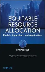 Equitable Resource Allocation: Models, Algorithms and Applications