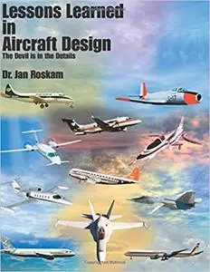 Lessons Learned in Aircraft Design: The Devil is in the Details