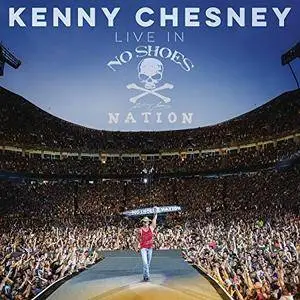 Kenny Chesney - Live in No Shoes Nation (2017)