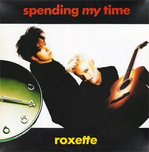 Roxette - Spending My Time 12" (EMI Svenska AB 1C 060-13 6411 6) (EU 1991)  (Vinyl 24-96)