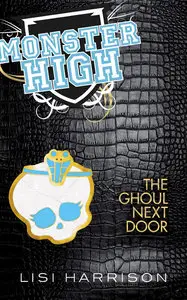 Monster High: The Ghoul Next Door