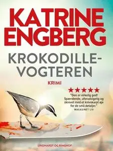«Krokodillevogteren» by Katrine Engberg