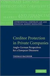 Creditor Protection in Private Companies: Anglo-German Perspectives for a European Legal Discourse