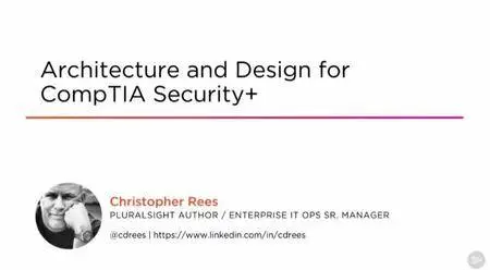 Architecture and Design for CompTIA Security+