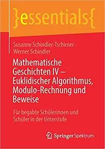 Mathematische Geschichten IV – Euklidischer Algorithmus, Modulo-Rechnung und Beweise