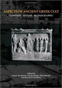 Aspects of Ancient Greek Cult: Context, Ritual and Iconography