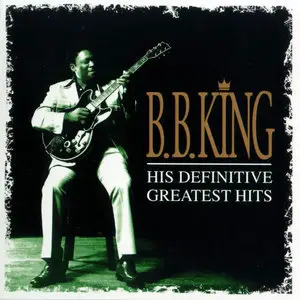 B.B. King - His Definitive Greatest Hits (1999)