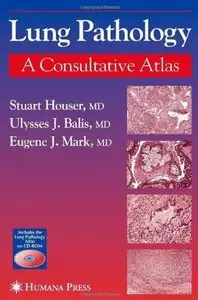 Lung Pathology: A Consultative Atlas [Repost]