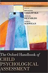 The Oxford Handbook of Child Psychological Assessment (Repost)
